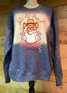 Let's All Have A Yee Haw Christmas- Unisex Graphic Sweatshirt by Rock'n u Designs