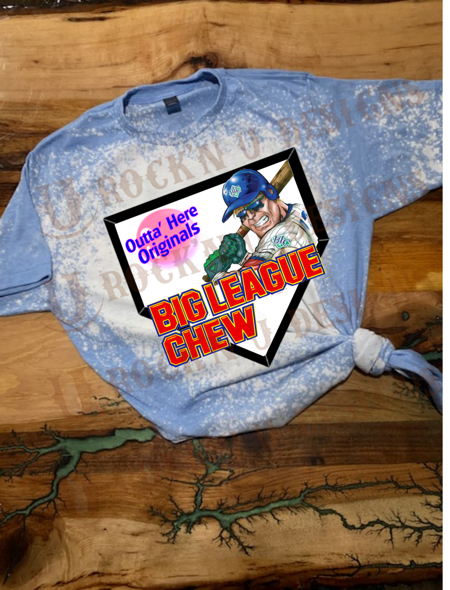 Outta Here Original Big League Chew bleached custom Shirt