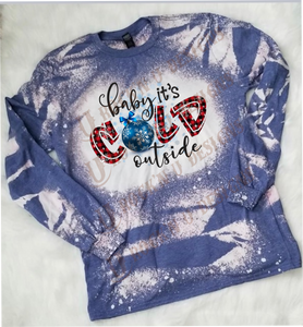 Baby it's cold outside Custom Bleached Christmas Shirt