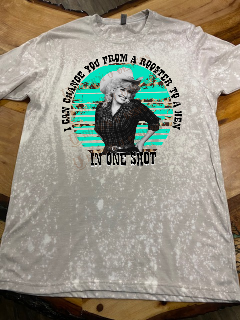 One Shot -Dolly parton Quote Custom T-shirt