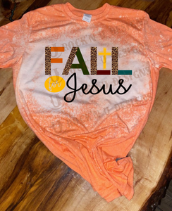 Fall for Jesus Custom Design Bleached T-Shirt