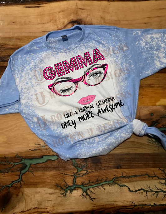 GEMMA like a Normal Grandma only More Awesome - Personalized Custom Design T-shirt