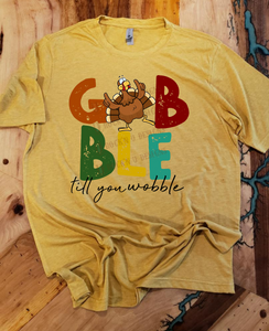 Gobble Till You Wobble Custom Design Bleached T-Shirt