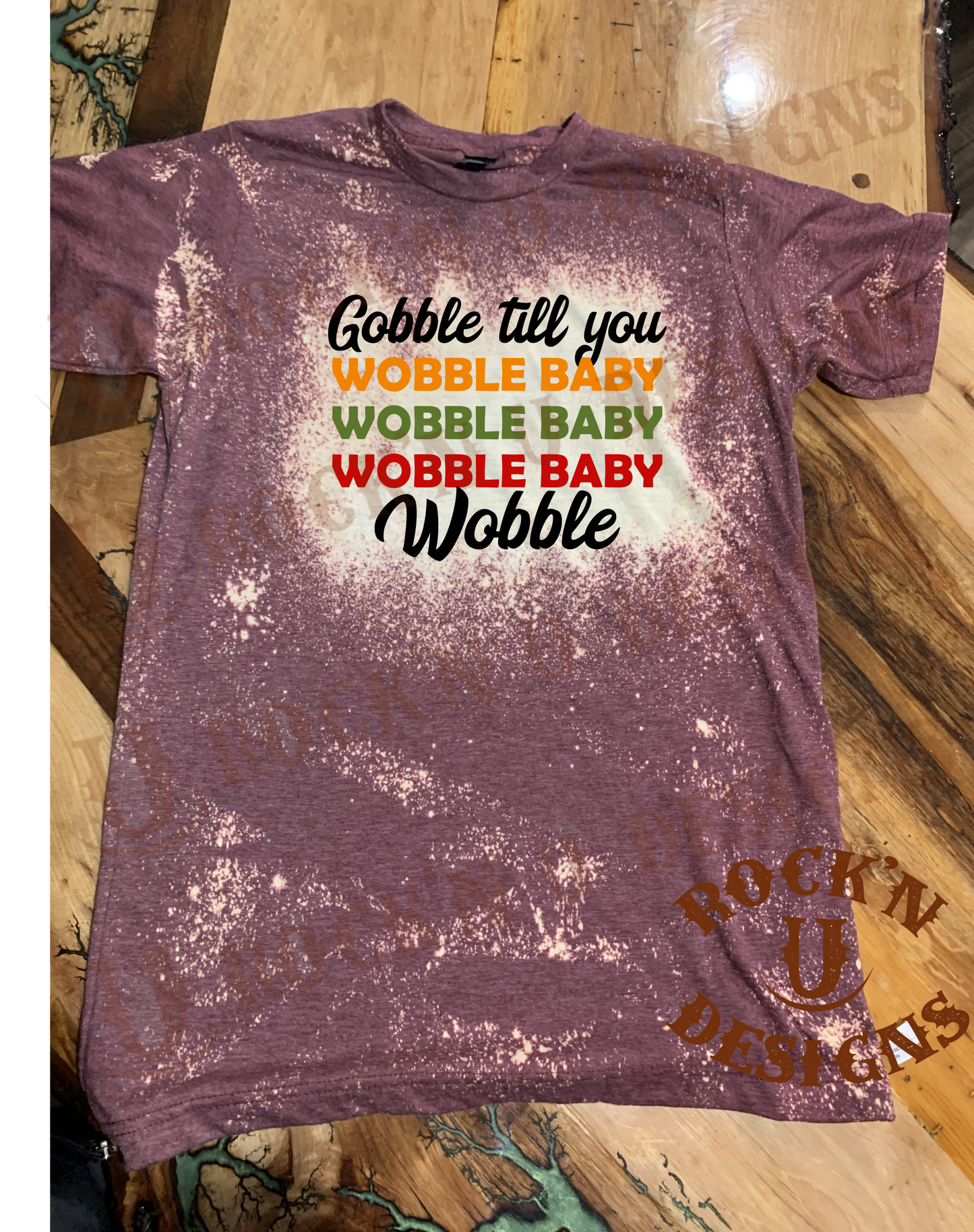 Gobble Till You Wobble Custom Thankgiving Bleached T-shirt