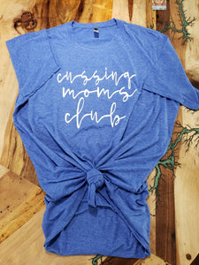 Cussing Moms Club Custom Graphic T-Shirt