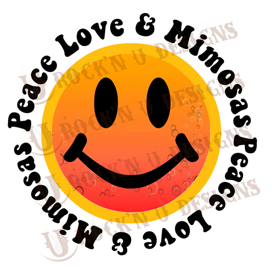 Peace, Love and Mimosas Sublimation Transfer By Rock'n U Designs