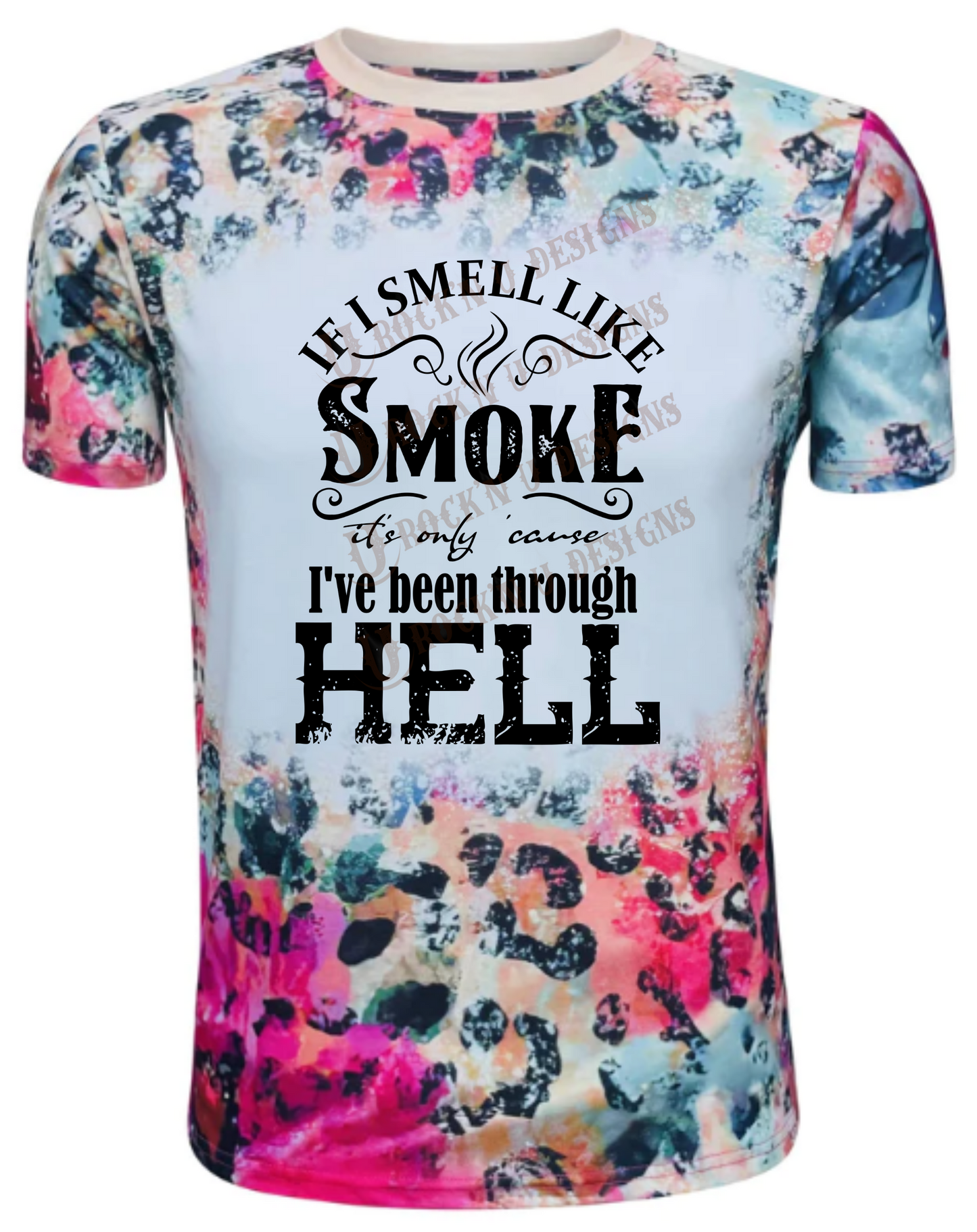 If I Smell Like Smoke- Unisex Graphic T shirt by Rock'n u Designs