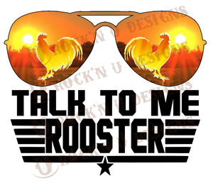 Talk To Me Rooster Sublimation Transfer By Rock'n U Designs