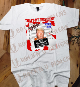 That's My President Unisex Bleached Custom T-shirt
