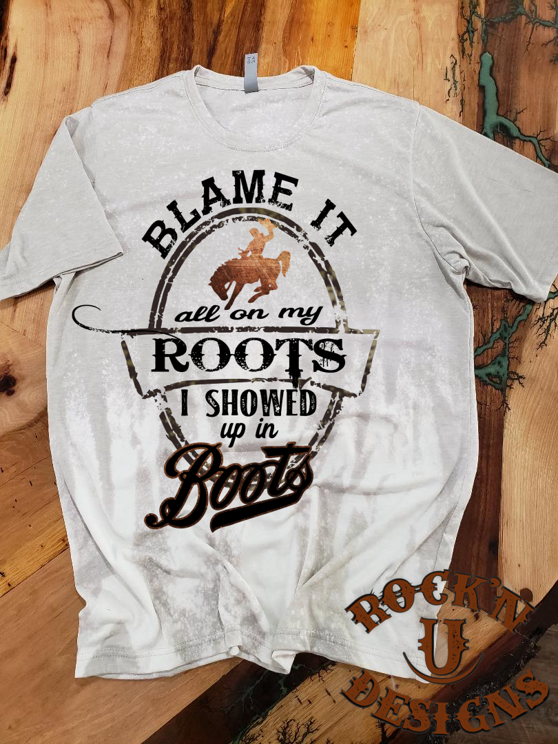 Blame It All On My Roots Custom Bleached T-shirt