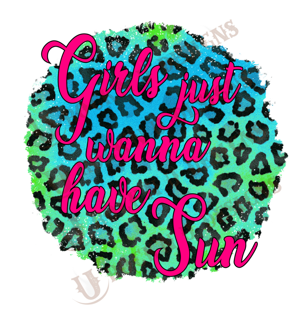 Girls Just Wanna Have Sun Sublimation Transfer By Rock'n U Designs