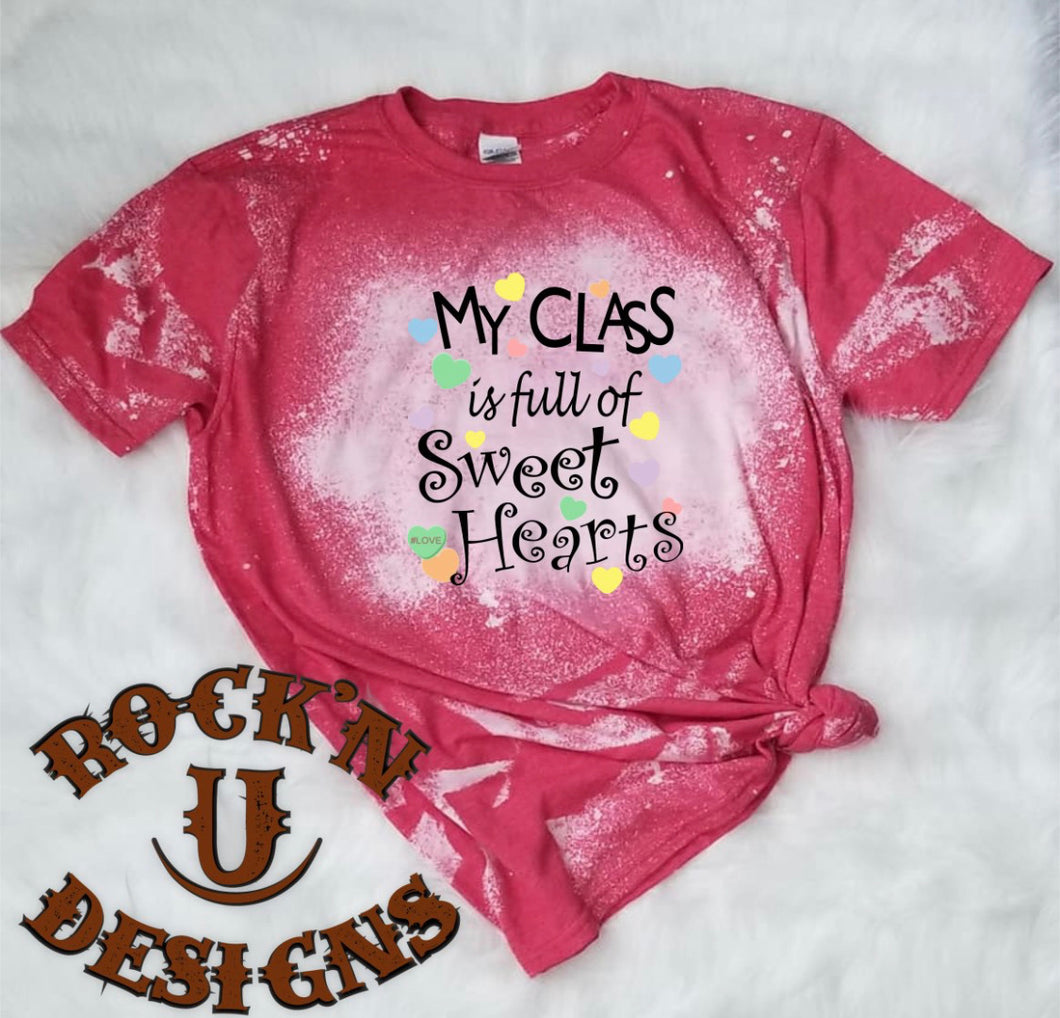 My Class is Full of Sweet Hearts Custom Bleached Graphic T-shirt