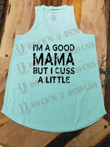 I’m a good mama V-neck Tank Top Custom Graphic