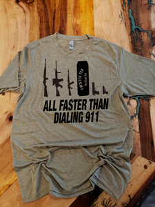 All Faster Than Dialing 911! Custom T-shirt