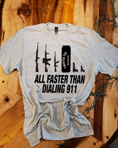 All Faster Than Dialing 911! Custom T-shirt